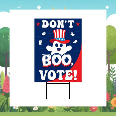 Don't Boo Vote Harris 2024 Yard Sign