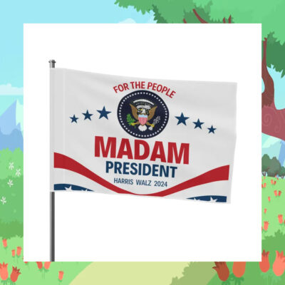 For The People Madam President Harris Walz 24 Flag