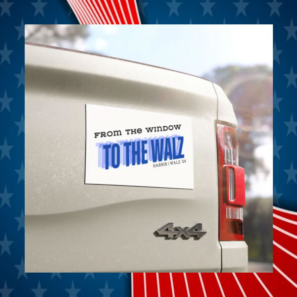 From The Window To The Harris Walz 24 Car Magnet