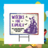 Halloween Witches For Kamala You'll Need Some Brooms To A Sweep Up All That Glass Yard Signs