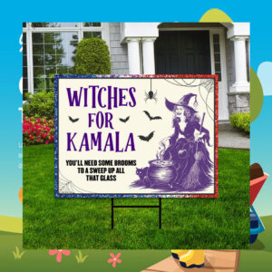 Halloween Witches For Kamala You'll Need Some Brooms To A Sweep Up All That Glass Yard Signs