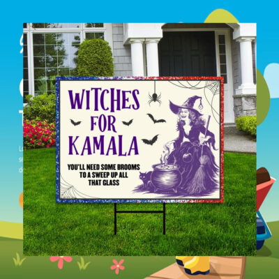 Halloween Witches For Kamala You'll Need Some Brooms To A Sweep Up All That Glass Yard Signs