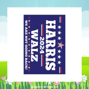 Harris 2024 Walz We Are Not Going Back Flag