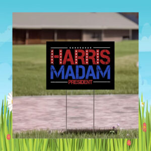 Harris Madam President Yard Sign