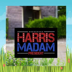 Harris Madam President Yard Sign