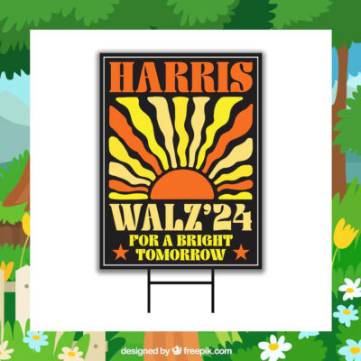 Harris Walz 2024 For A Bright Tomorrow Yard Sign