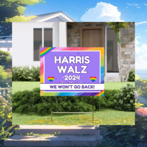 Harris Walz 2024 We Won't Go Back! Yard Sign