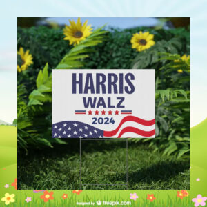 Harris Walz 24 Election Yard Sign