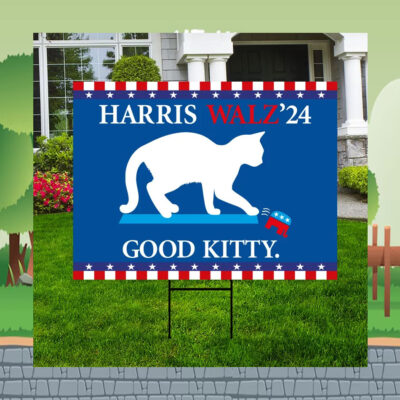 Harris Walz 24 Good Kitty Obviously Yard Sign