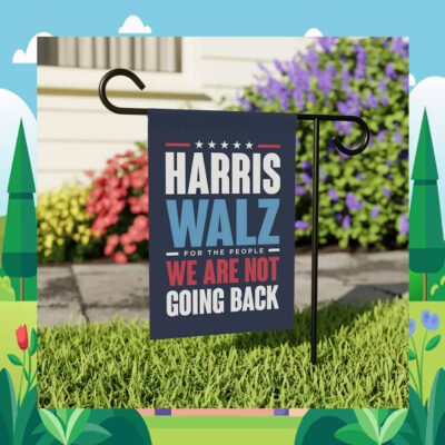 Harris Walz For The People We Are Not Going Back 2024 Flag