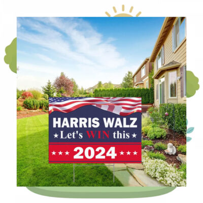 Harris Walz Let's Win This 2024 Yard Sign