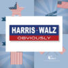 Harris Walz Obviously 2024 Presidential Election Bumper Sticker Decal