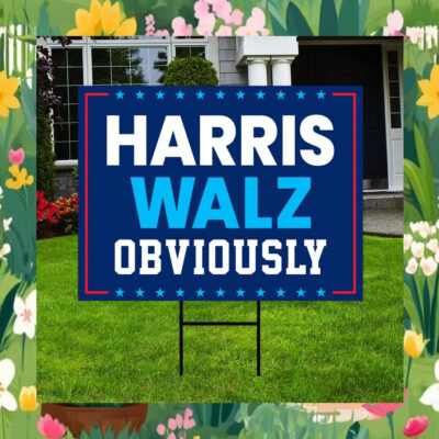 Harris Walz Obviously For President 2024 Yard Sign