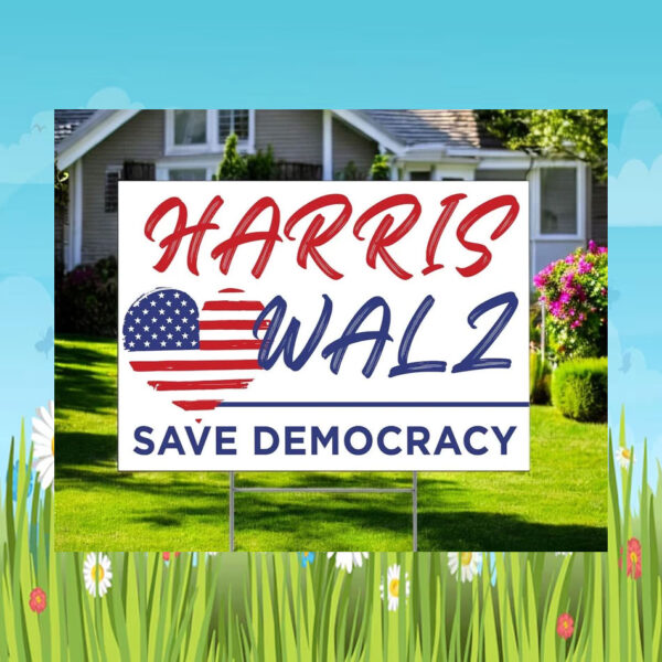 Harris Walz Save Democracy Yard Sign