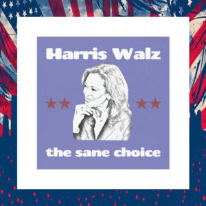Harris Walz The Sane Choice Car Magnets