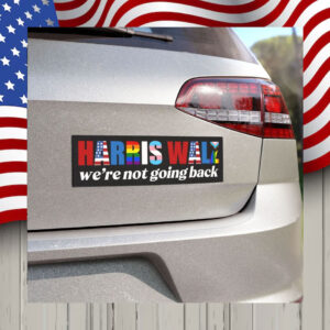 Harris Walz We're Not Going Back Car Magnet
