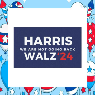 Harris We Are Not Going Back Walz 24 Car Magnet