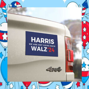 Harris We Are Not Going Back Walz 24 Car Magnet