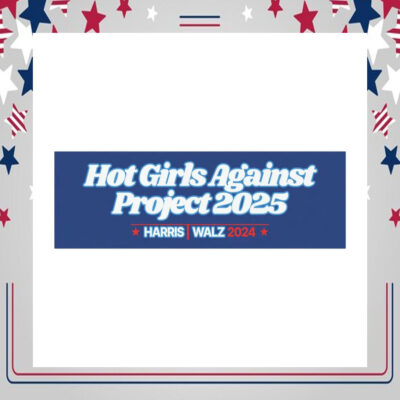 Hot Girls Against Project 2025 Harris Walz 2024 Car Magnet