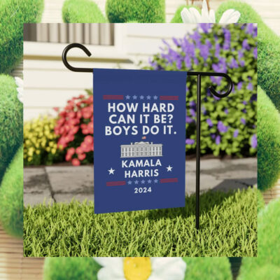 How Hard Can It Be Boys Do It Kamala Harris 2024 Flag