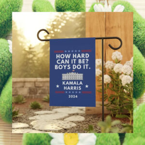 How Hard Can It Be Boys Do It Kamala Harris 2024 Flag