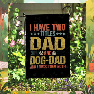 I Have Two Titles Dad And Dog-Dad And I Rock Them Both Kamala Flag