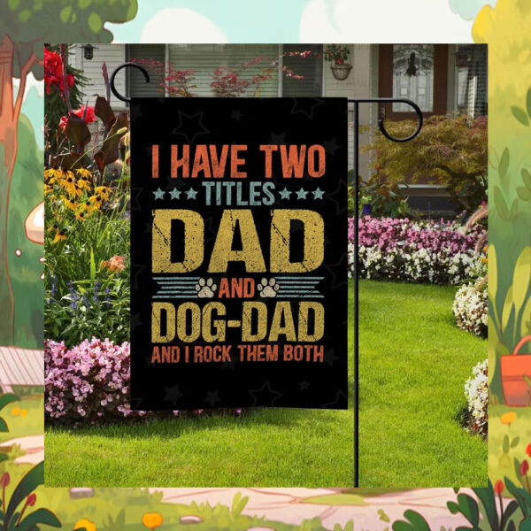 I Have Two Titles Dad And Dog-Dad And I Rock Them Both Kamala Flag
