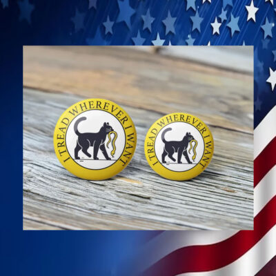 I Tread Wherever I Want Cat Ladies For Kamala Pin Button