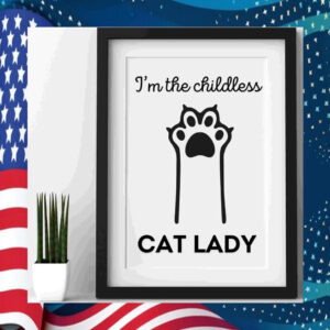 I'm The Childless Cat Lady for Kamala Harris Art Poster