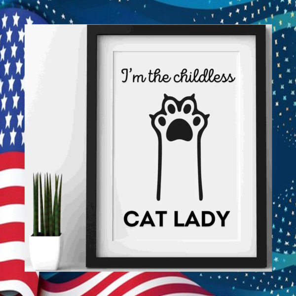 I'm The Childless Cat Lady for Kamala Harris Art Poster