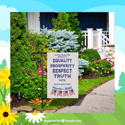 In This House We Believe In Equality Prosperity Respect Truth Vote Stop Project 2025 Harris Walz Flag