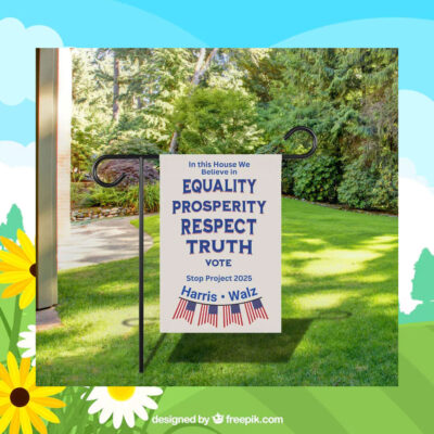 In This House We Believe In Equality Prosperity Respect Truth Vote Stop Project 2025 Harris Walz Flag