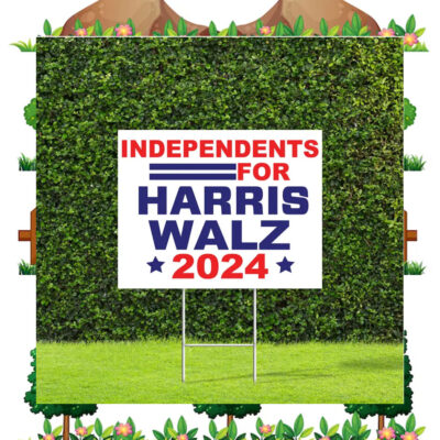 Independents For Harris Walz 2024 Election Yard Sign