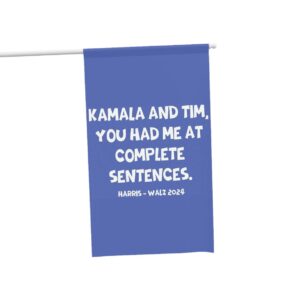 Kamala And Tim You Had Me At Complete Sentences Harris Walz 2024 Flag