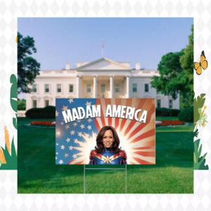 Kamala Harris Madam America Yard Sign