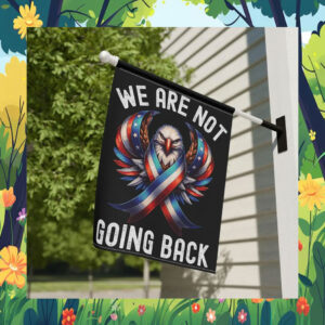 Kamala Harris We Are Not Going Back Flag
