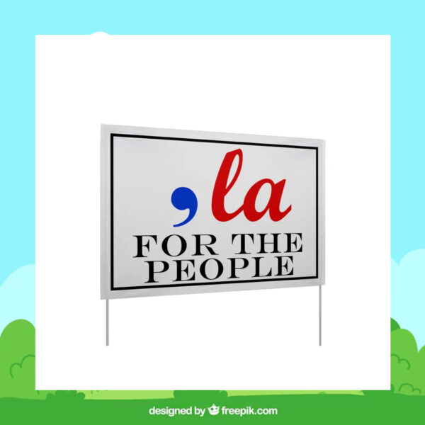 'La Kamala For The People Yard Sign