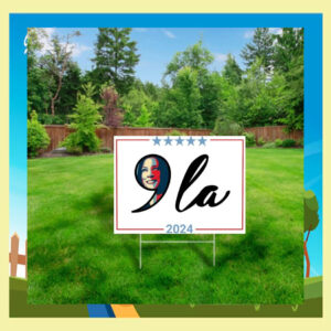 ' La Kamala Harris 2024 Yard Sign