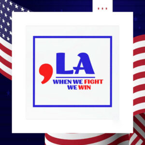 'La Kamala When We Fight We Win Car Magnet