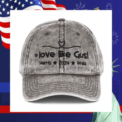 Love Like Gus! Harris Walz 2024 Hat