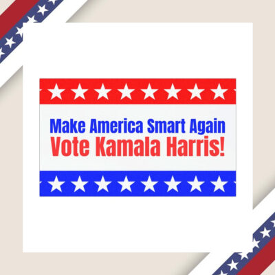 Make America Smart Again Vote Kamala Harris! Car Magnet