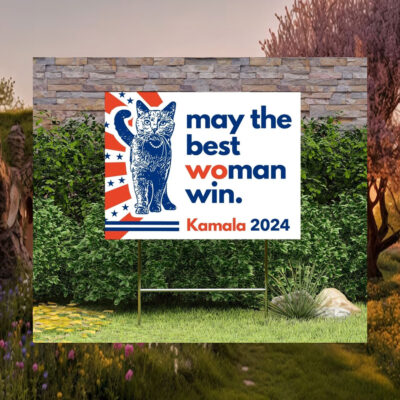 May The Best Woman Win Kamala 2024 Yard Sign