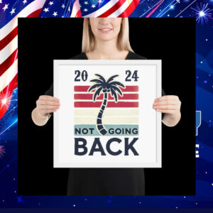 Not Going Back Kamala 2024 Poster