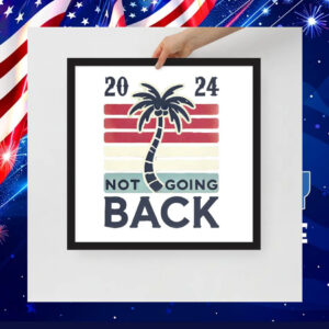 Not Going Back Kamala 2024 Poster
