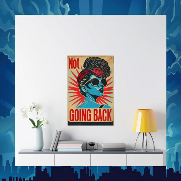 Not Going Back Liberal Statement Kamala Poster