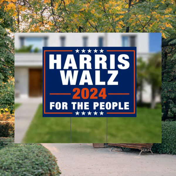 Official Harris Walz For The People Yard Signs