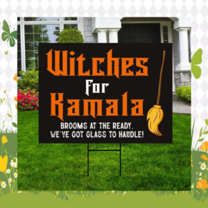 Official Witches for Kamala Brooms At The Ready, We're Got Glass To Handle! Yard Sign