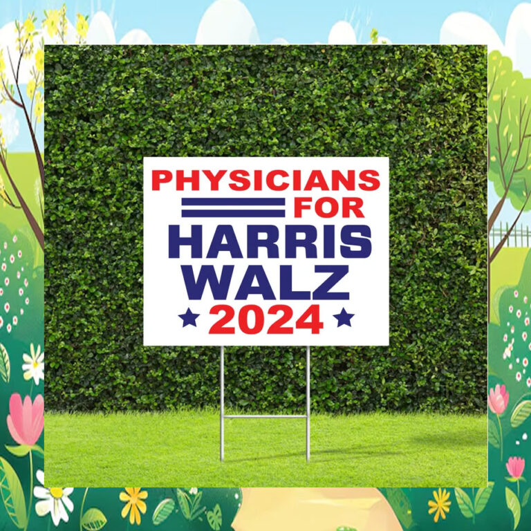 Physicians For Harris Walz 2024 Yard Sign