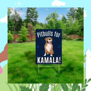 Pitbulls for Kamala! Yard Sign