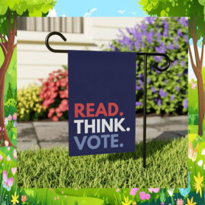Read Think Vote Kamala 2024 Garden Flag